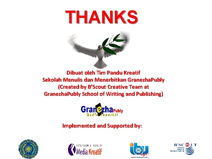 THANKS Dibuat oleh Tim Pandu Kreatif Sekolah Menulis dan Menerbitkan Granezha. Publy (Created by