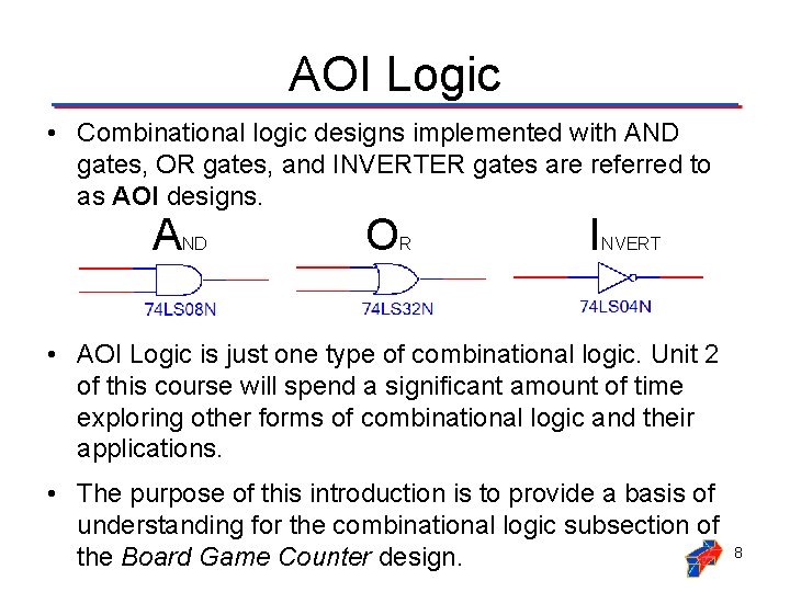 AOI Logic • Combinational logic designs implemented with AND gates, OR gates, and INVERTER