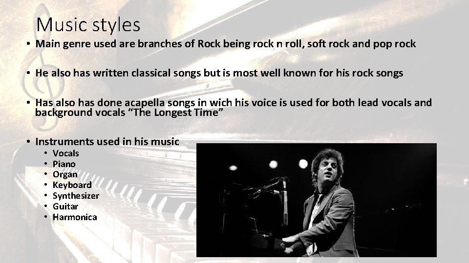 Music styles • Main genre used are branches of Rock being rock n roll,