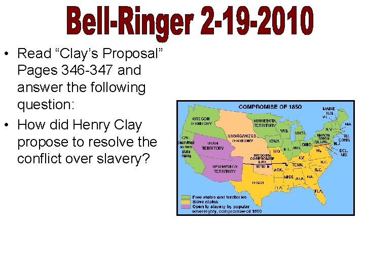  • Read “Clay’s Proposal” Pages 346 -347 and answer the following question: •