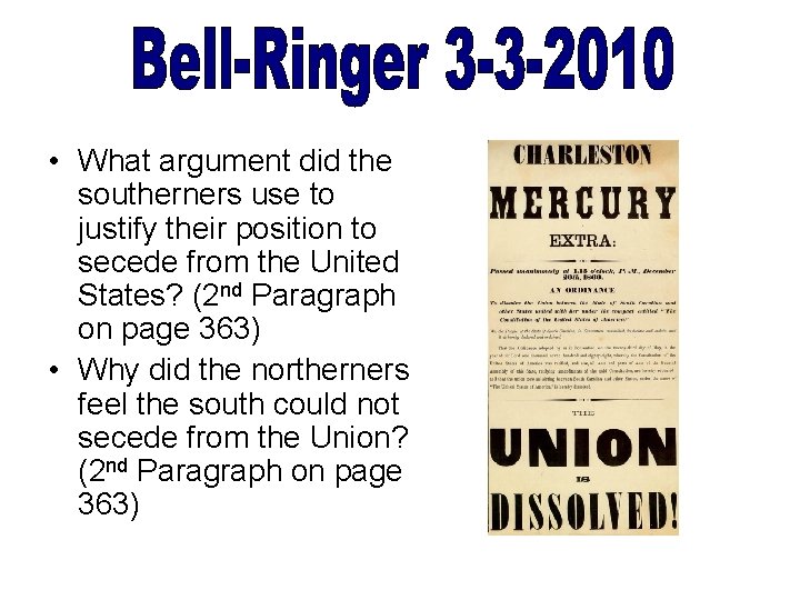  • What argument did the southerners use to justify their position to secede