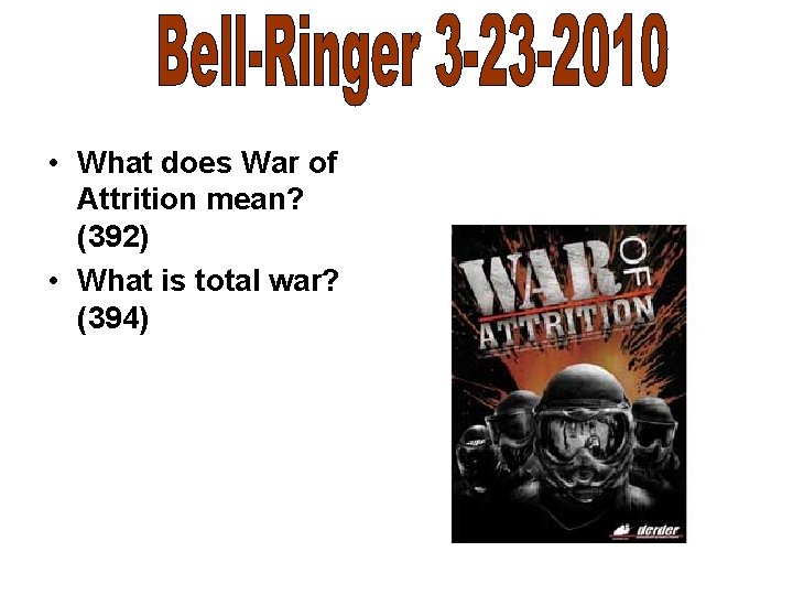  • What does War of Attrition mean? (392) • What is total war?