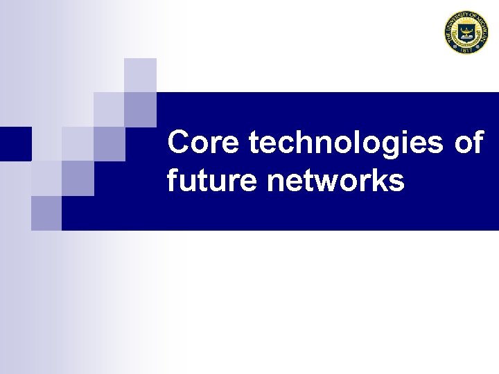 Core technologies of future networks 