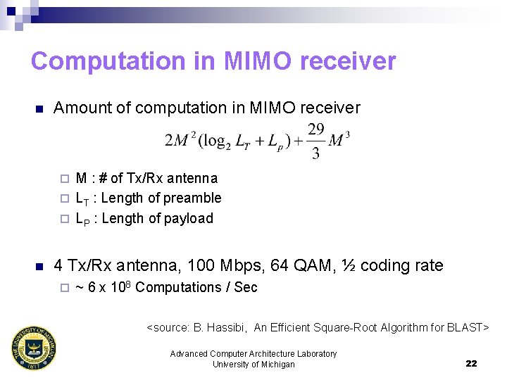 Computation in MIMO receiver n Amount of computation in MIMO receiver M : #