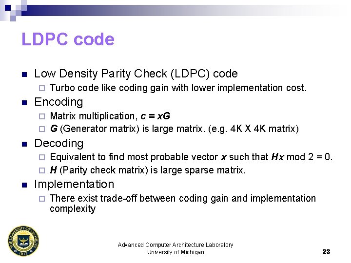 LDPC code n Low Density Parity Check (LDPC) code ¨ n Turbo code like