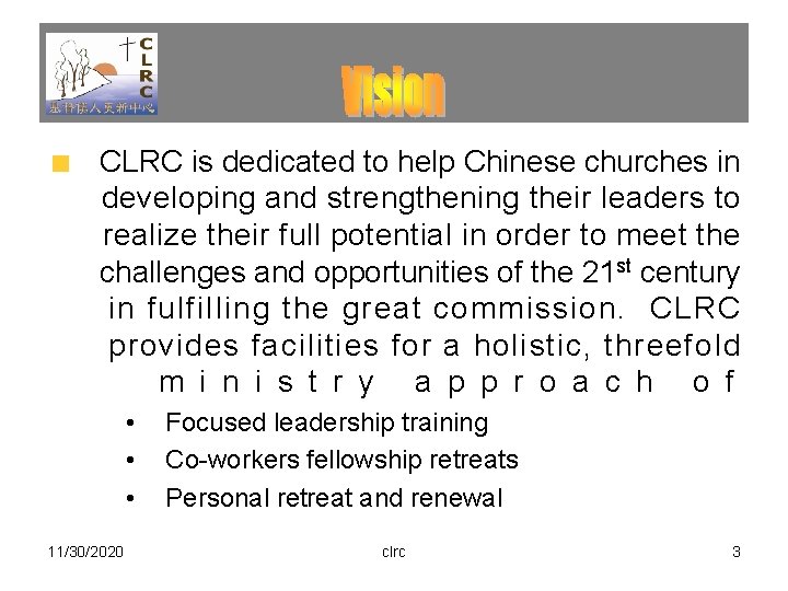 CLRC is dedicated to help Chinese churches in developing and strengthening their leaders to