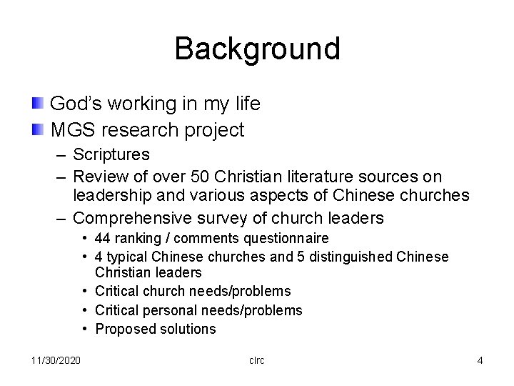 Background God’s working in my life MGS research project – Scriptures – Review of