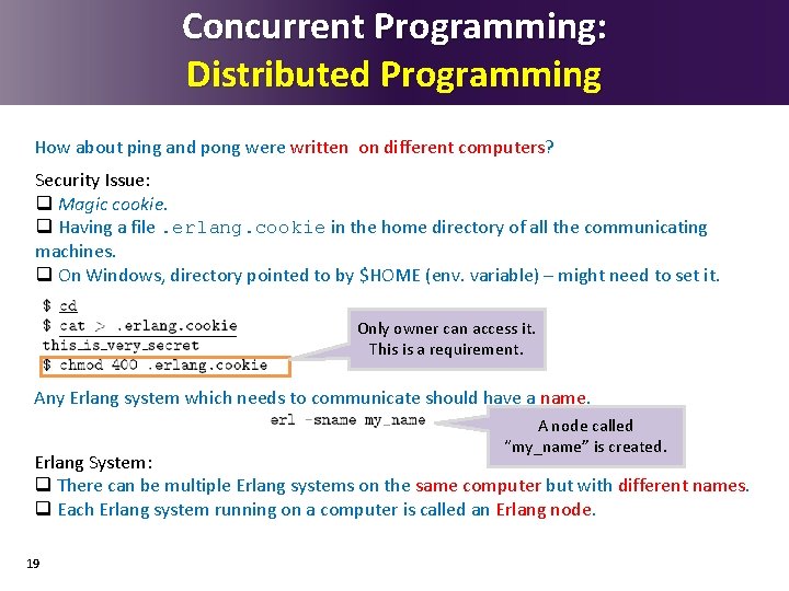 Concurrent Programming: Distributed Programming How about ping and pong were written on different computers?