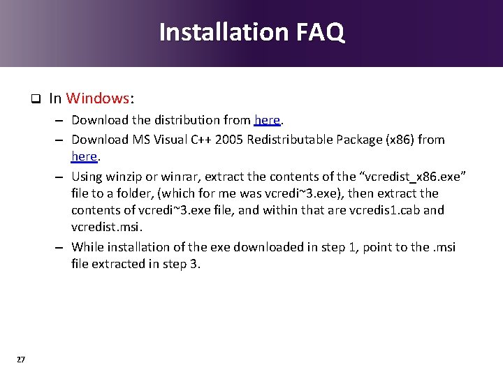 Installation FAQ q In Windows: – Download the distribution from here. – Download MS