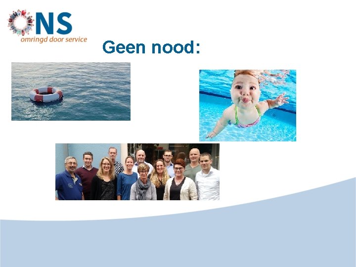 Geen nood: 
