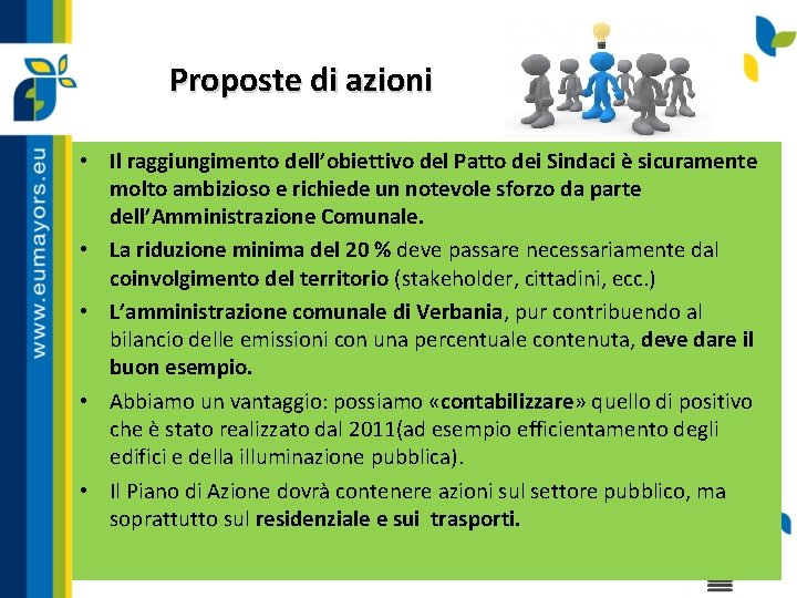 Proposte di azioni • Il raggiungimento dell’obiettivo del Patto dei Sindaci è sicuramente molto