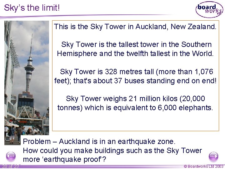 Sky’s the limit! This is the Sky Tower in Auckland, New Zealand. Sky Tower