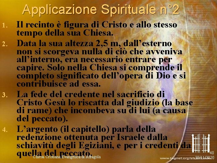 Applicazione Spirituale n° 2 1. 2. 3. 4. Il recinto è figura di Cristo