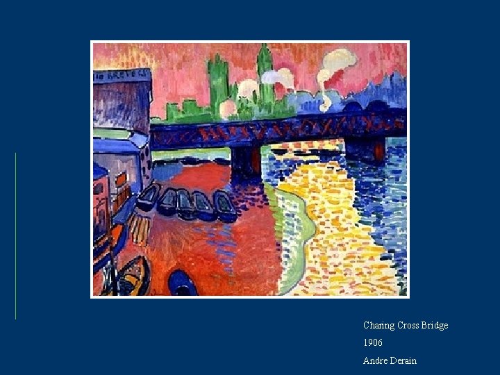 Charing Cross Bridge 1906 Andre Derain 