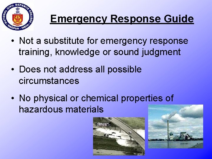 Emergency Response Guide • Not a substitute for emergency response training, knowledge or sound