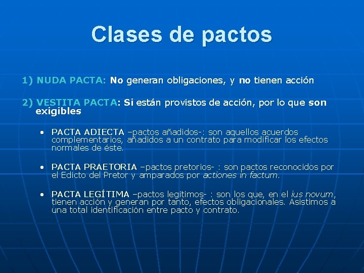 Clases de pactos 1) NUDA PACTA: No generan obligaciones, y no tienen acción 2)