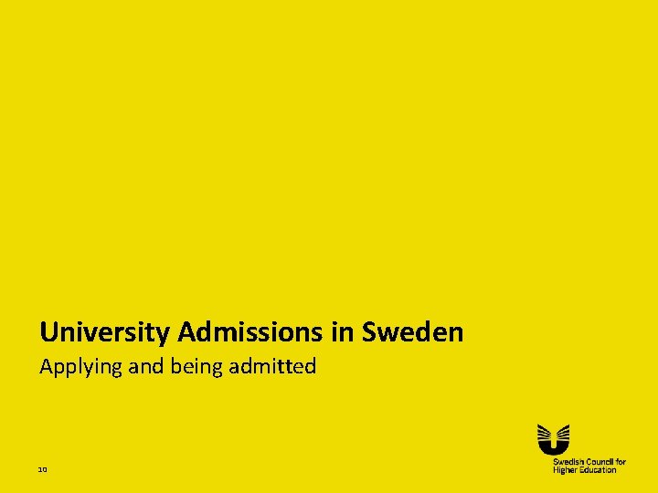 University Admissions in Sweden Applying and being admitted 10 