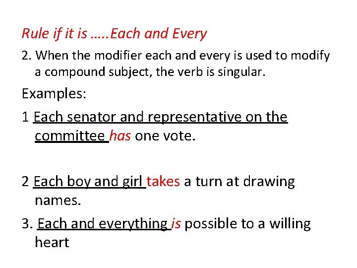 Rule if it is …. . Each and Every 2. When the modifier each
