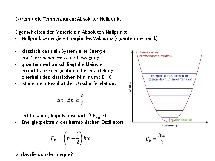 Extrem tiefe Temperaturen: Absoluter Nullpunkt Eigenschaften der Materie am Absoluten Nullpunkt - Nullpunktsenergie –