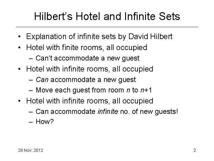Hilbert’s Hotel and Infinite Sets • Explanation of infinite sets by David Hilbert •