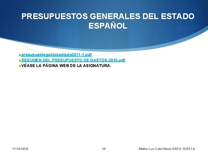 PRESUPUESTOS GENERALES DEL ESTADO ESPAÑOL Spresupuestogastosestado 2011 -1. pdf SRESUMEN DEL PRESUPUESTO DE GASTOS-2010.