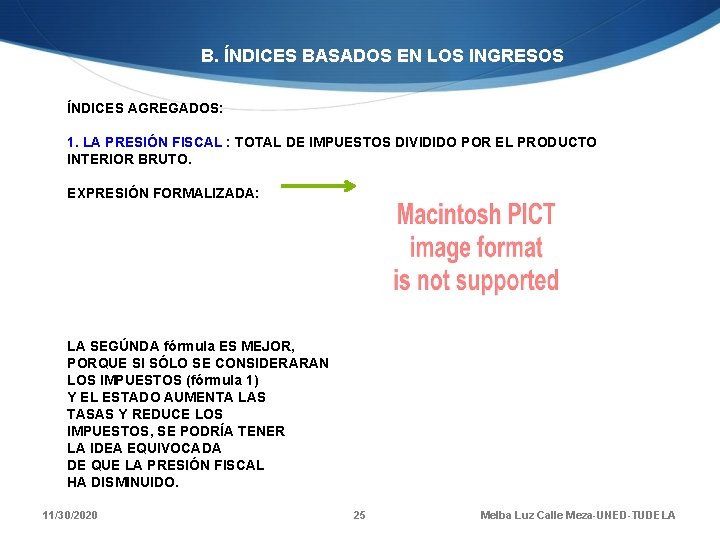 B. ÍNDICES BASADOS EN LOS INGRESOS ÍNDICES AGREGADOS: 1. LA PRESIÓN FISCAL : TOTAL