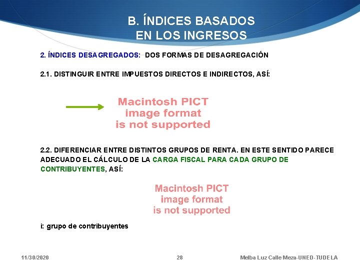 B. ÍNDICES BASADOS EN LOS INGRESOS 2. ÍNDICES DESAGREGADOS: DOS FORMAS DE DESAGREGACIÓN 2.