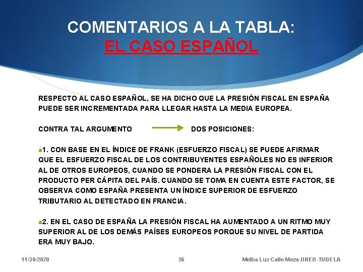 COMENTARIOS A LA TABLA: EL CASO ESPAÑOL RESPECTO AL CASO ESPAÑOL, SE HA DICHO
