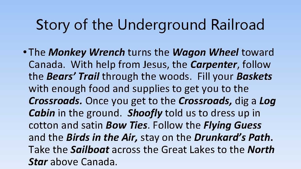 Story of the Underground Railroad • The Monkey Wrench turns the Wagon Wheel toward