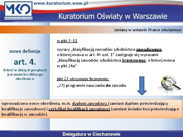 zmiany w ustawie Prawo oświatowe w pkt 7– 11 nowe definicje art. 4. Ilekroć