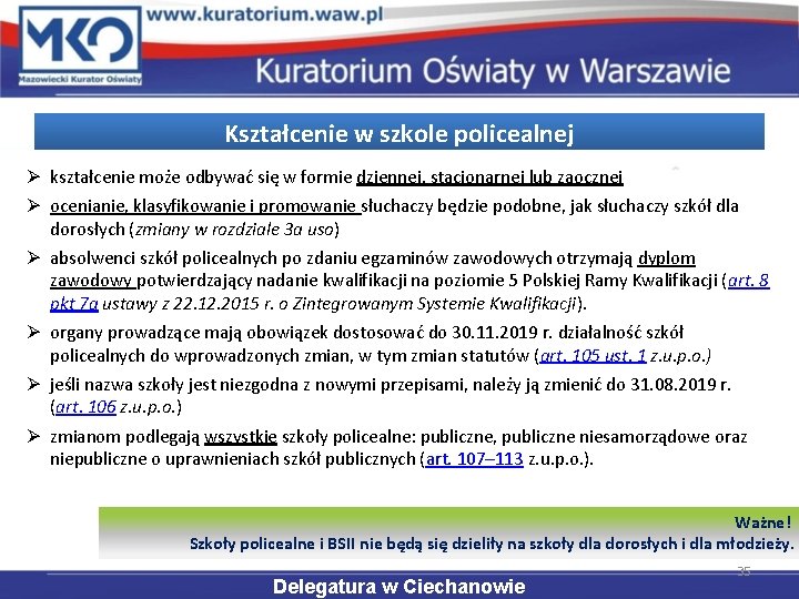 Kształcenie w szkole policealnej Ø kształcenie może odbywać się w formie dziennej, stacjonarnej lub