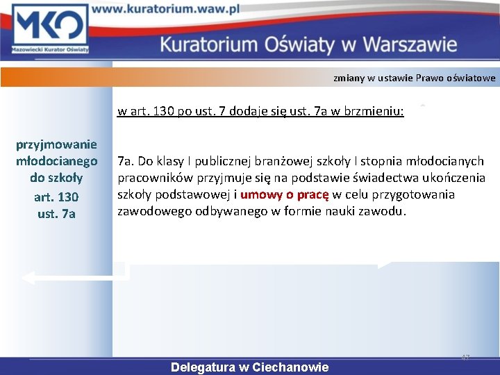 zmiany w ustawie Prawo oświatowe w art. 130 po ust. 7 dodaje się ust.