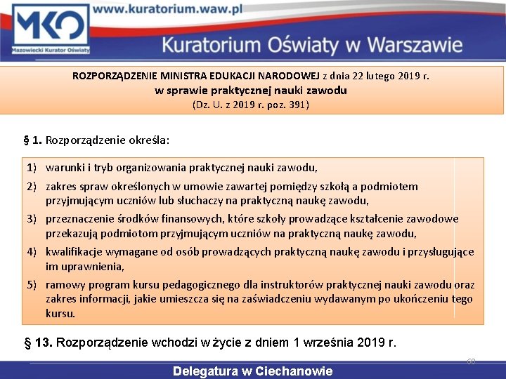 ROZPORZĄDZENIE MINISTRA EDUKACJI NARODOWEJ z dnia 22 lutego 2019 r. w sprawie praktycznej nauki