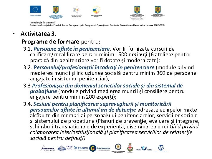  • Activitatea 3. Programe de formare pentru: 3. 1. Persoane aflate în penitenciare.