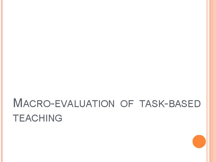 MACRO-EVALUATION TEACHING OF TASK-BASED 