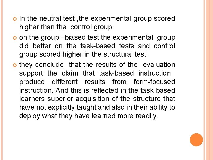 In the neutral test , the experimental group scored higher than the control group.