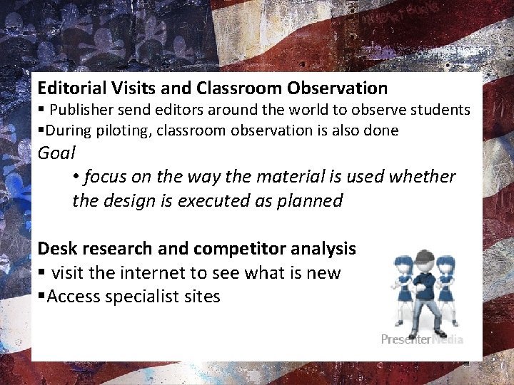 Editorial Visits and Classroom Observation • § Publisher Editorialsend Visit editors around the world