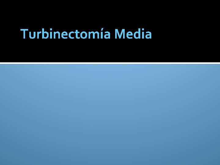 Turbinectomía Media 