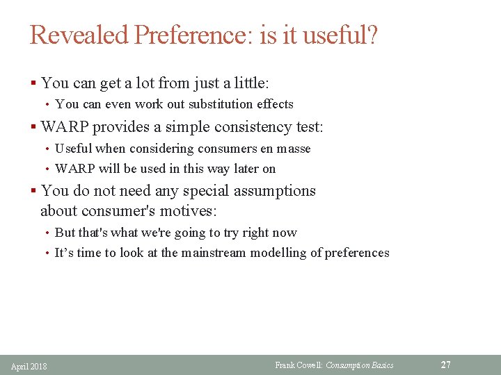 Revealed Preference: is it useful? § You can get a lot from just a