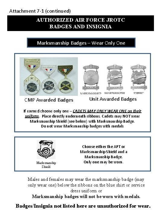 Attachment 7 -1 (continued) AUTHORIZED AIR FORCE JROTC BADGES AND INSIGNIA Marksmanship Badges –