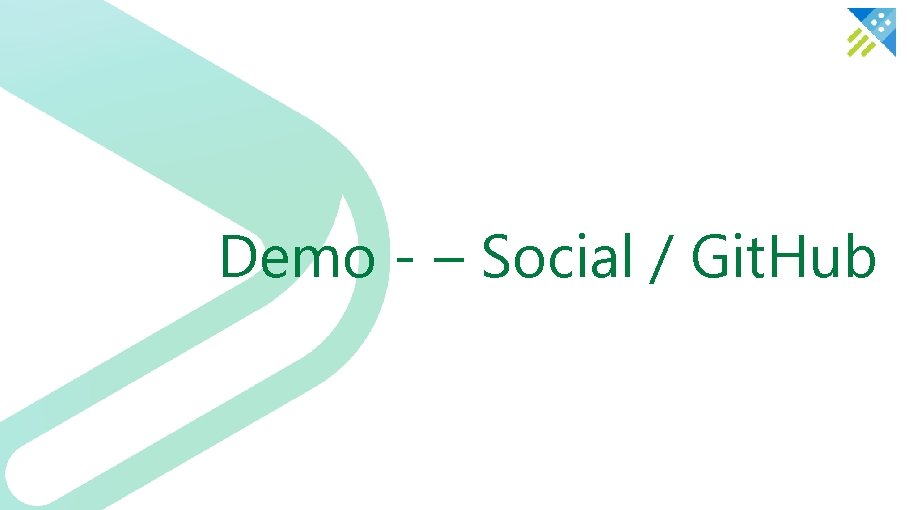 Demo - – Social / Git. Hub 