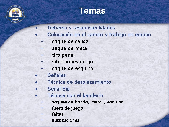 Temas • • − − − • • − − Deberes y responsabilidades Colocación