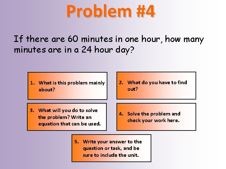 Problem #4 If there are 60 minutes in one hour, how many minutes are