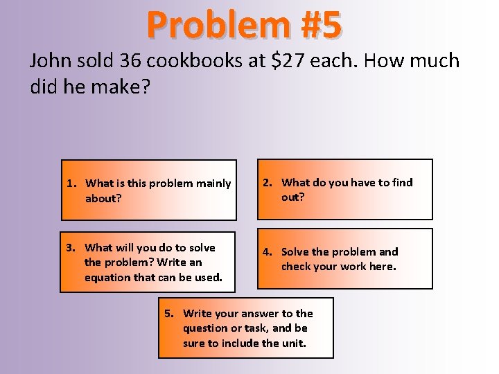 Problem #5 John sold 36 cookbooks at $27 each. How much did he make?