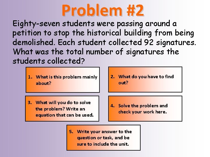 Problem #2 Eighty-seven students were passing around a petition to stop the historical building