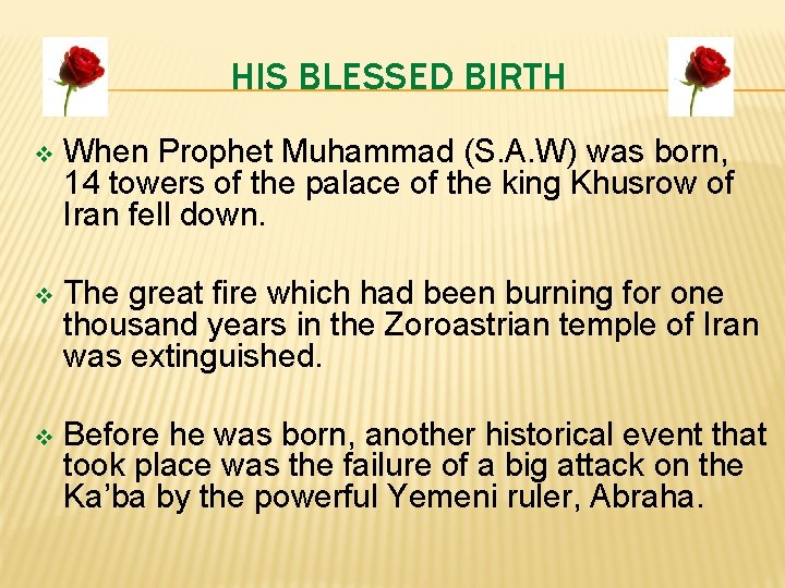 HIS BLESSED BIRTH v When Prophet Muhammad (S. A. W) was born, 14 towers