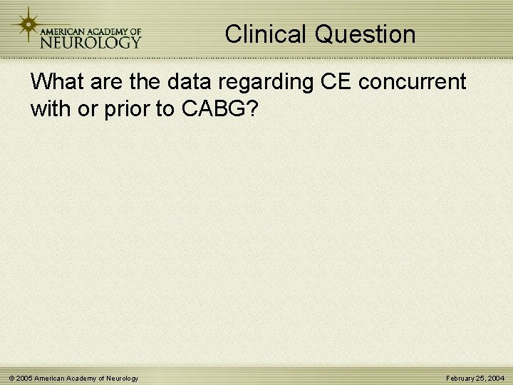 Clinical Question What are the data regarding CE concurrent with or prior to CABG?