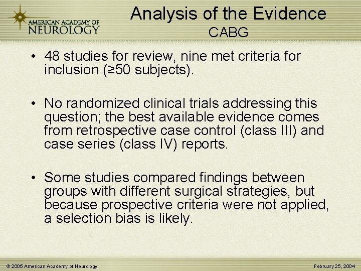 Analysis of the Evidence CABG • 48 studies for review, nine met criteria for
