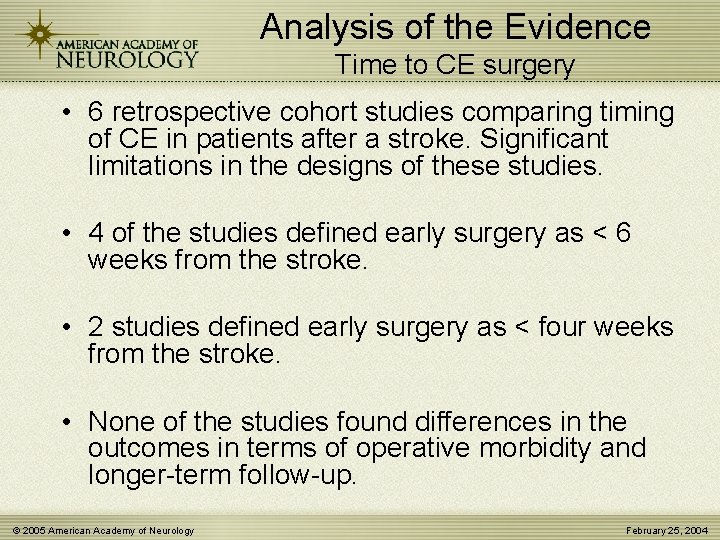 Analysis of the Evidence Time to CE surgery • 6 retrospective cohort studies comparing