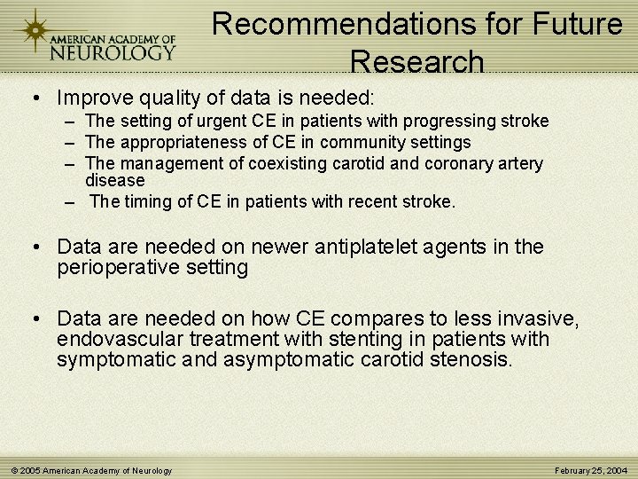 Recommendations for Future Research • Improve quality of data is needed: – The setting